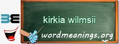 WordMeaning blackboard for kirkia wilmsii